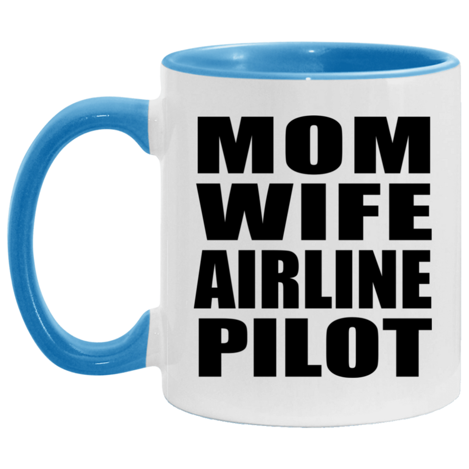 Mom Wife Airline Pilot - 11oz Accent Mug Blue