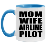 Mom Wife Airline Pilot - 11oz Accent Mug Blue