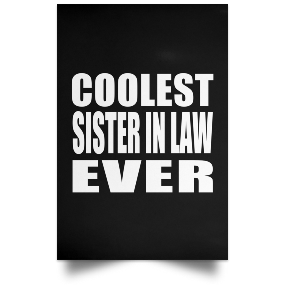 Coolest Sister In Law Ever - Poster Portrait