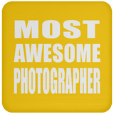 Most Awesome Photographer - Drink Coaster