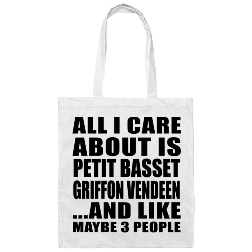All I Care About Is Petit Basset Griffon Vendeen - Tote Bag White