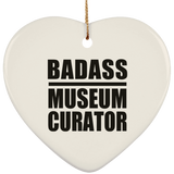 Badass Museum Curator - Heart Ornament