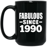 34th Birthday Fabulous Since 1990 - 15 Oz Coffee Mug Black