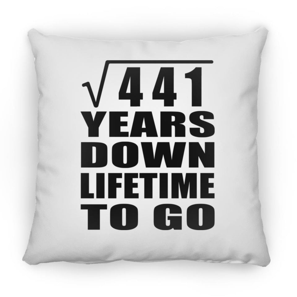 21st Anniversary Square Root of 441 Years Lifetime To Go - Throw Pillow
