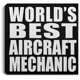 World's Best Aircraft Mechanic - Canvas Square
