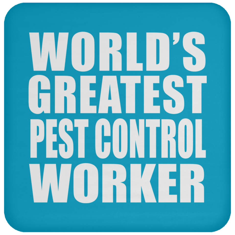 World's Greatest Pest Control Worker - Drink Coaster