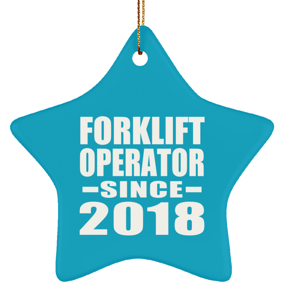 Forklift Operator Since 2018 - Star Ornament
