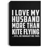I Love My Husband More Than Kite Flying - Canvas Portrait