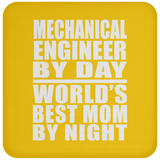 Mechanical Engineer By Day World's Best Mom By Night - Drink Coaster