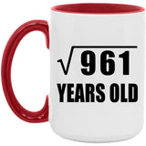 31st Birthday Square Root of 961 Years Old - 15oz Accent Mug Red