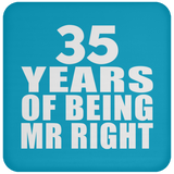 35th Anniversary 35 Years Of Being Mr Right - Drink Coaster