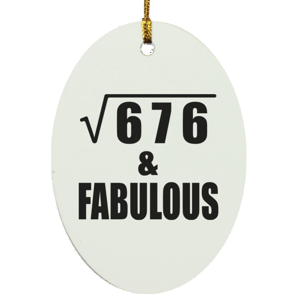26th Birthday Square Root of 676 & Fabulous - Oval Ornament