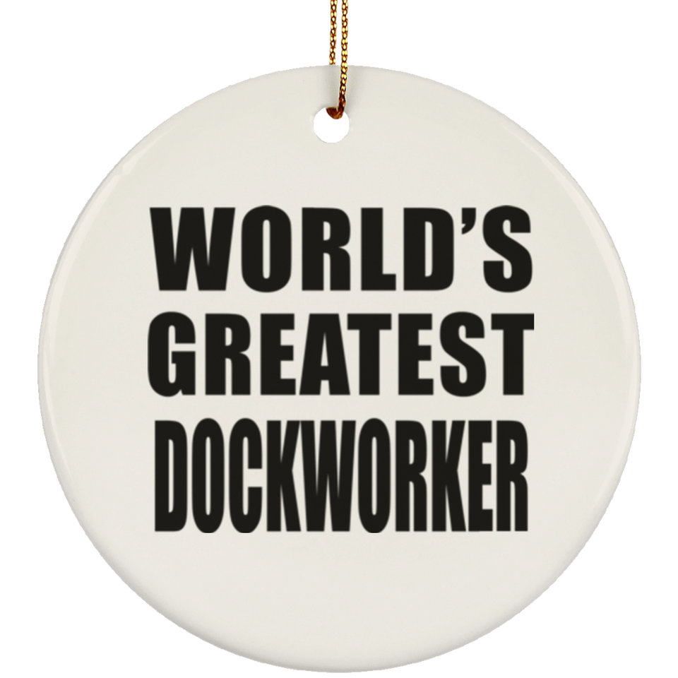 World's Greatest Dockworker - Circle Ornament