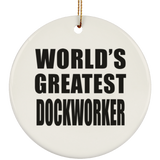 World's Greatest Dockworker - Circle Ornament