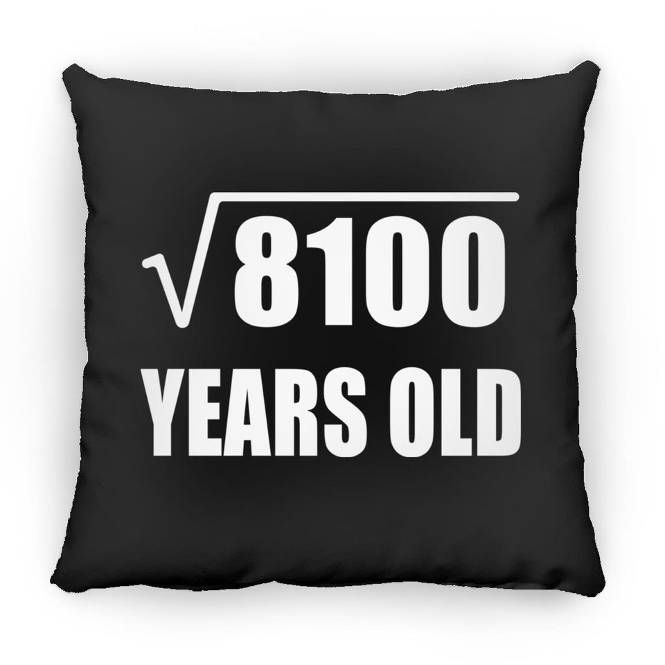 90th Birthday Square Root of 8100 Years Old - Throw Pillow Black