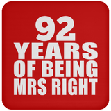 92nd Anniversary 92 Years Of Being Mrs Right - Drink Coaster