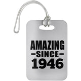 78th Birthday Amazing Since 1946 - Luggage Bag Tag