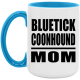 Bluetick Coonhound Mom - 15oz Accent Mug Blue