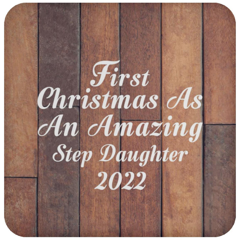 First Christmas As An Amazing Step Daughter 2022 - Drink Coaster E