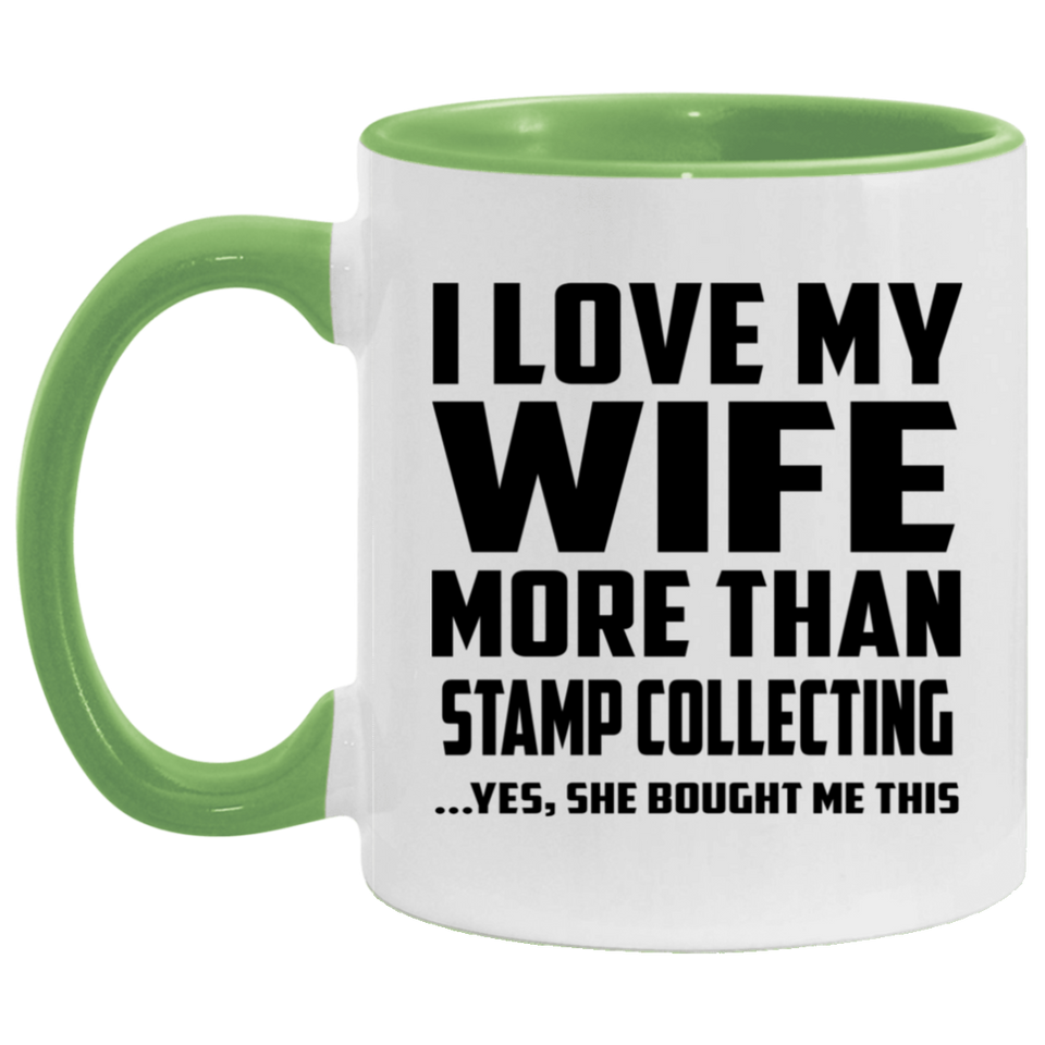 I Love My Wife More Than Stamp Collecting - 11oz Accent Mug Green