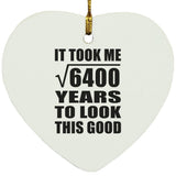80th Birthday Took Square Root of 6400 Years To Look Good - Heart Ornament