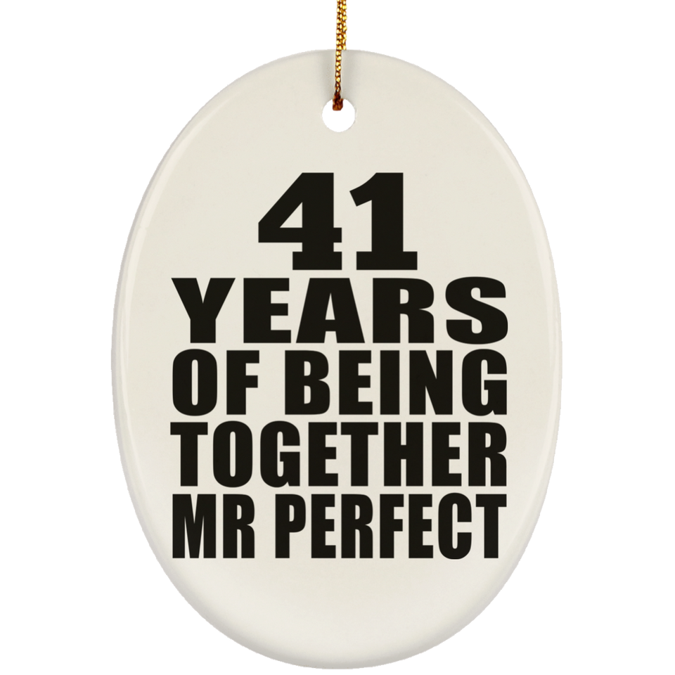 41st Anniversary 41 Years Of Being Mr Perfect - Oval Ornament