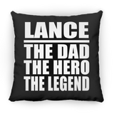Lance The Dad The Hero The Legend - Throw Pillow Black