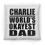 Charlie World's Okayest Dad - Throw Pillow