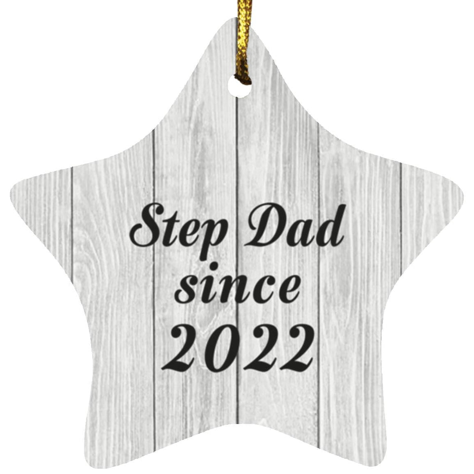 Step Dad Since 2022 - Star Ornament F
