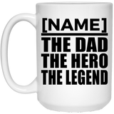[CC] Personalized Gift, Name The Dad Hero Legend - 11 Oz 15 Ounce Coffee Mug