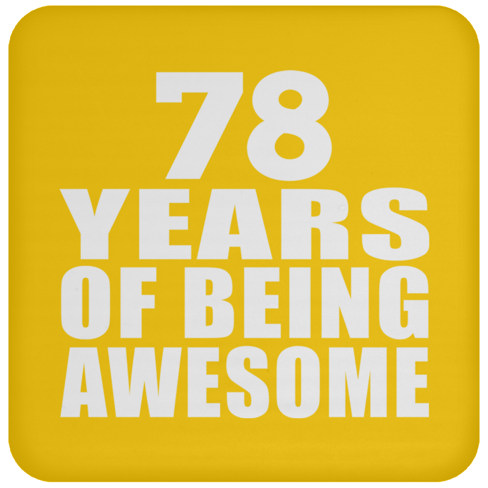 78th Birthday 78 Years Of Being Awesome - Drink Coaster