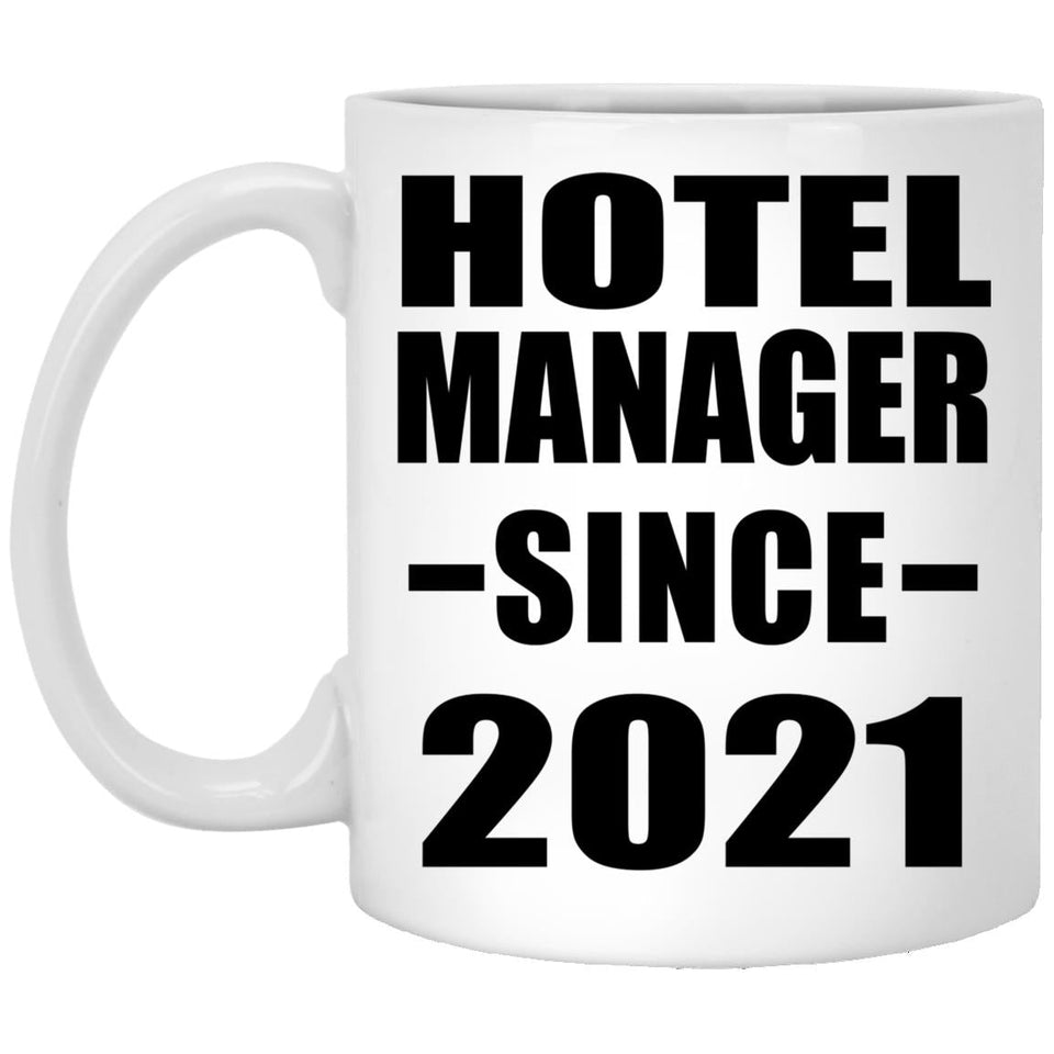 Hotel Manager Since 2021 - 11oz Coffee Mug