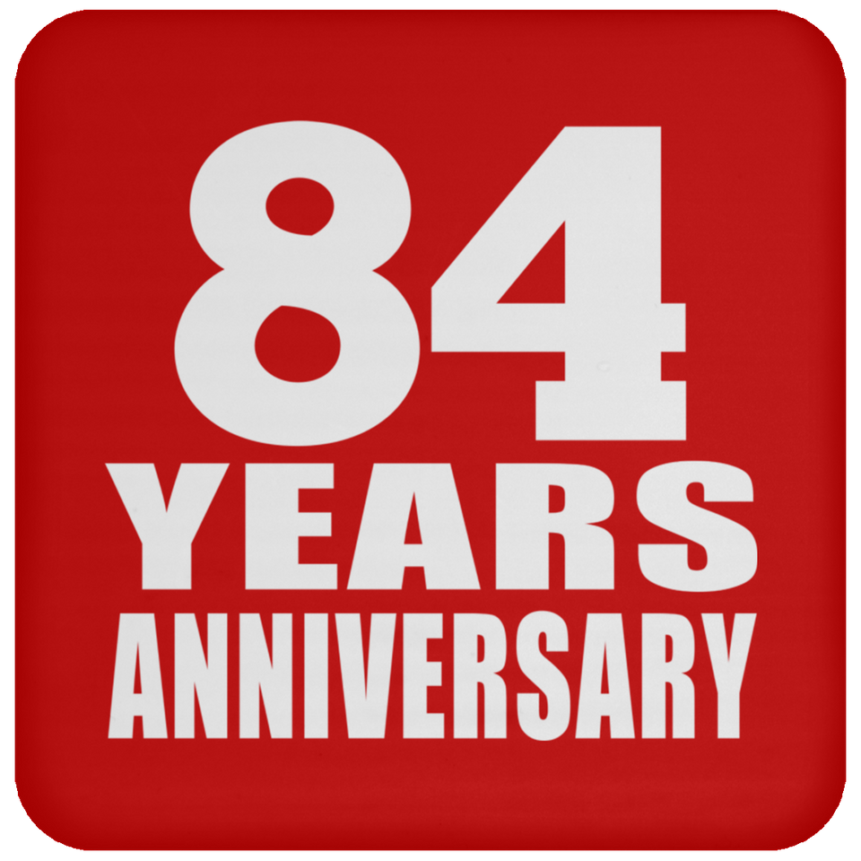 84th Anniversary 84 Years - Drink Coaster