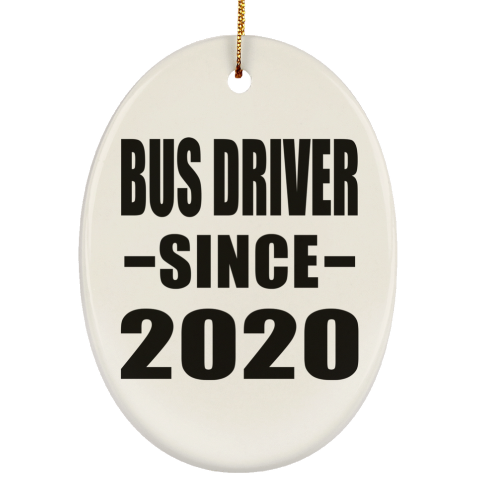 Bus Driver Since 2020 - Oval Ornament