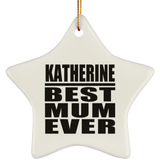 Katherine Best Mum Ever - Star Ornament