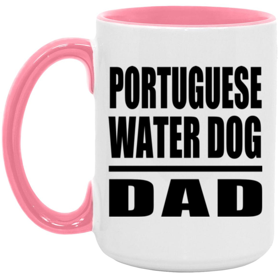 Portuguese Water Dog Dad - 15oz Accent Mug Pink