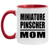 Miniature Pinscher Mom - 11oz Accent Mug Red