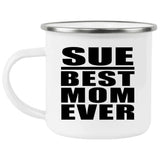Sue Best Mom Ever - 12oz Camping Mug