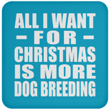 All I Want For Christmas Is More Dog Breeding - Coaster