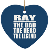 Ray The Dad The Hero The Legend - Heart Ornament