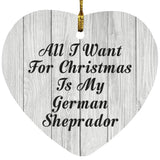All I Want For Christmas Is My German Sheprador - Heart Ornament F