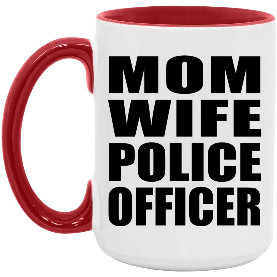Mom Wife Police Officer - 15oz Accent Mug Red