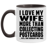 I Love My Wife More Than Collecting Postcards - 11oz Accent Mug Black