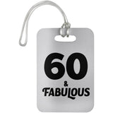 60th Birthday 60 & Fabulous - Luggage Bag Tag