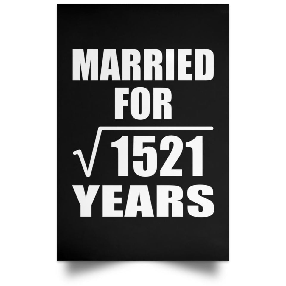 39th Anniversary Married For Square Root of 1521 Years - Poster Portrait