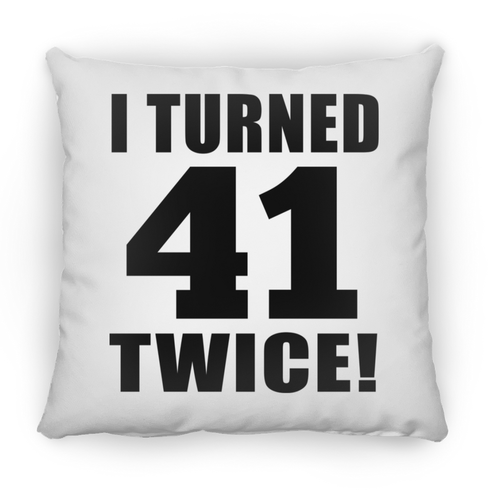 82nd Birthday I Turned 41 Twice - Throw Pillow