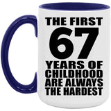 67th Birthday First 67 Years of Childhood Are The Hardest - 15oz Accent Mug Purple