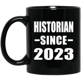 Historian Since 2023 - 11oz Coffee Mug Black