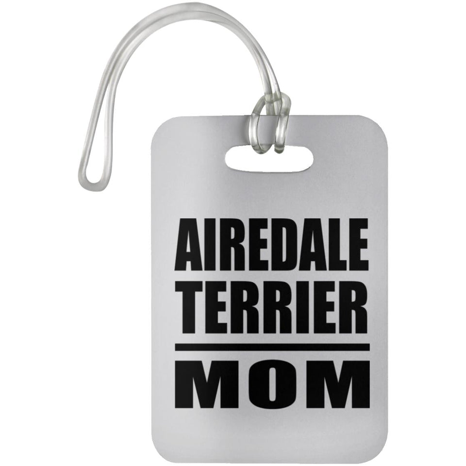 Airedale Terrier Mom - Luggage Bag Tag