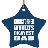 Christopher World's Okayest Dad - Star Ornament